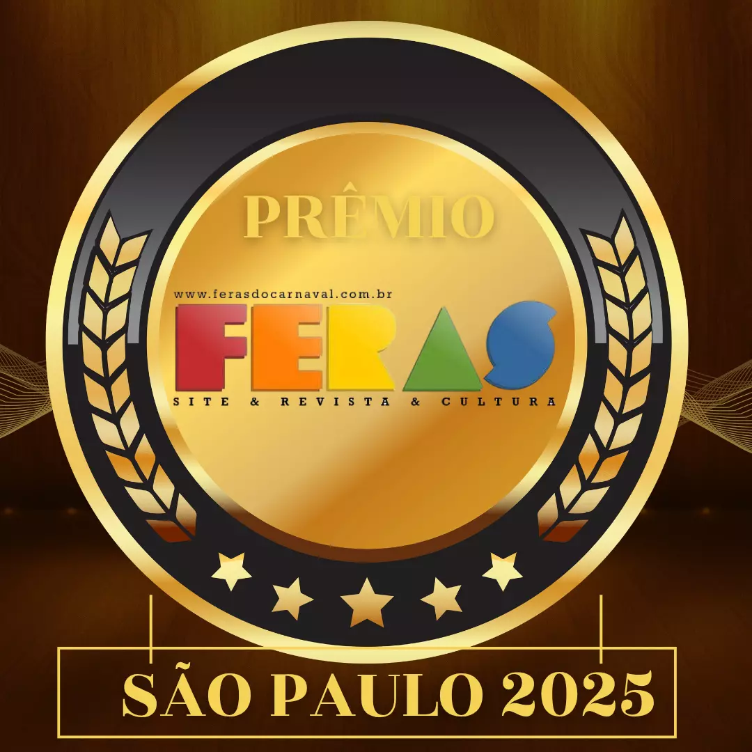 VENCEDORES DO PRÊMIO FERAS DO CARNAVAL - SP 2025